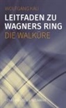 Wolfgang Kau - Leitfaden zu Wagners Ring - Die Walküre