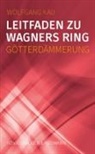 Wolfgang Kau - Leitfaden zu Wagners Ring - Götterdämmerung