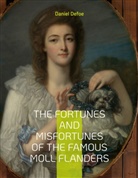 Daniel Defoe - The Fortunes and Misfortunes of the Famous Moll Flanders