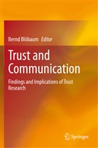 Bernd Blöbaum - Trust and Communication
