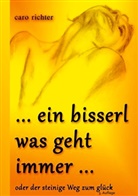 Caro Richter - Ein bisserl was geht immer