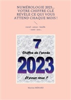 Martine Ménard - Numérologie 2023... Votre chiffre CLÉ révèle ce qui vous attend chaque mois !