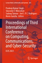 Maria Ganzha, Joel J. P. C. Rodrigues, Pradeep Kumar Singh, Slawomir T Wierzchon, Sudeep Tanwar, Sudeep Tanwar et al... - Proceedings of Third International Conference on Computing, Communications, and Cyber-Security