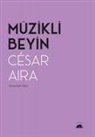Cesar Aira - Müzikli Beyin