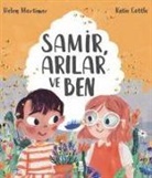 Helen Mortimer - Samir, Arilar ve Ben