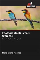 Melle Ekane Maurice - Ecologia degli uccelli tropicali