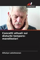 Suhas Rao K., Athulya Lakshmanan, Pranav V. Mody - Concetti attuali sui disturbi temporo-mandibolari