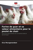 Siva Muruganandam - Farine de guar et sa valeur alimentaire pour le poulet de chair