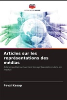 Fevzi Kasap, Ça¿da¿ Ö¿üç, Çagdas Ögüç - Articles sur les représentations des médias