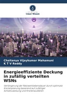 K T V Reddy, Chaitanya Vijaykumar Mahamuni - Energieeffiziente Deckung in zufällig verteilten WSNs