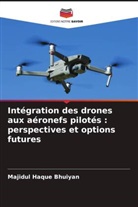 Majidul Haque Bhuiyan - Intégration des drones aux aéronefs pilotés : perspectives et options futures