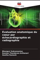 Geetha Ramesh, Bhargavi Subramanian, Kannan Thandavan Arthanari - Évaluation anatomique du coeur par échocardiographie et radiographie