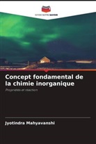 Jyotindra Mahyavanshi - Concept fondamental de la chimie inorganique