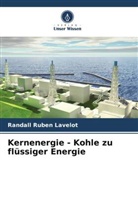 Randall Ruben Lavelot - Kernenergie - Kohle zu flüssiger Energie