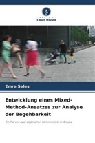Emre Seles - Entwicklung eines Mixed-Method-Ansatzes zur Analyse der Begehbarkeit