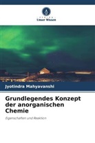 Jyotindra Mahyavanshi - Grundlegendes Konzept der anorganischen Chemie