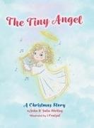John Stirling, Julia Stirling - The Tiny Angel A Christmas Story