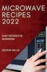 George Mills - MICROWAVE RECIPES 2022