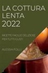Alessia Folli - LA COTTURA LENTA 2022