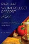 Ella Remsu - PARHAAT VÄLIMERELLISET RESEPTIT 2022