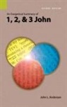 John L. Anderson - An Exegetical Summary of 1, 2, and 3 John, 2nd Edition
