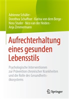 Karina von dem Berge, Karina von dem Berge, Nico van der Heiden, Adrienne Schäfer, Dorothea Schaffner, Nora Studer... - Aufrechterhaltung eines gesunden Lebensstils