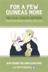 Nick Reid, Alex Steuart Williams - For a Few Guineas More - The Legal Year in Cartoons