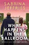 Sabrina Jeffries, Jeffries Sabrina - What Happens in the Ballroom