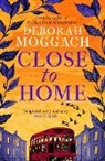 Deborah Moggach, Moggach Deborah - Close to Home