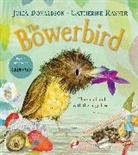 Julia Donaldson, Catherine Rayner - The Bowerbird