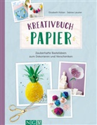 Elisabeth Holzer, Sabine Lauster - Kreativbuch Papier