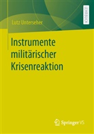 Lutz Unterseher - Instrumente militärischer Krisenreaktion