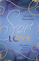 Marina Neumeier, Loewe Intense, Loewe Intense - Script of Love - Mit jedem deiner Blicke (Love-Trilogie, Band 2)