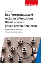 Dirk Lenders - Das Personalauswahlverfahren im öffentlichen Dienst sowie in privatisierten Bereichen
