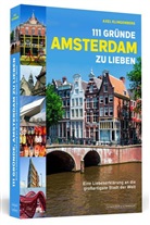 Axel Klingenberg - 111 Gründe, Amsterdam zu lieben