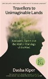 Dasha Kiper - Travellers to Unimaginable Lands