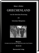 Heinz A Richter, Heinz A. Richter - Griechenland von der deutschen Besatzung zur britischen Okkupation