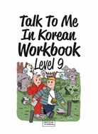 Talk to Me in Korean - Talk To Me In Korean Workbook - Level 9, m. 1 Audio