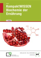 Julian Geiger - KompaktWISSEN Biochemie der Ernährung
