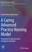 Lisbeth Maria Fagerström - A Caring Advanced Practice Nursing Model