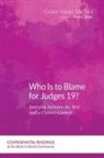 Grace Kwan Sik Tsoi - Who Is to Blame for Judges 19?