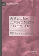 Caron, Jean-François Caron, Hélène Thibault - Uyat and the Culture of Shame in Central Asia