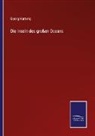 Georg Hartwig - Die Inseln des großen Oceans