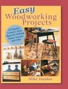 Mike Dunbar - Easy Woodworking Projects