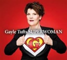 Gayle Tufts, Gayle Tufts - Superwoman, 1 Audio-CD (Audio book)