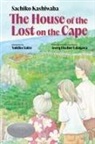 Sachiko Kashiwaba, Yukiko Saito - The House of the Lost on the Cape