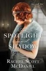 Rachel Scott McDaniel - In Spotlight and Shadow