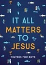 Glenn Hascall - It All Matters to Jesus Boys