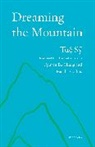Tu S, Tuệ Sỹ - Dreaming the Mountain