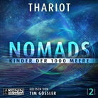 Thariot, Tim Gössler - Nomads - Kinder der 1000 Meere (Hörbuch)